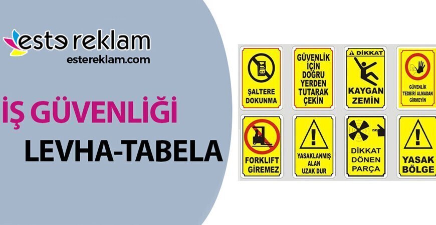 İş Güvenliği Levha Tabela Çorlu