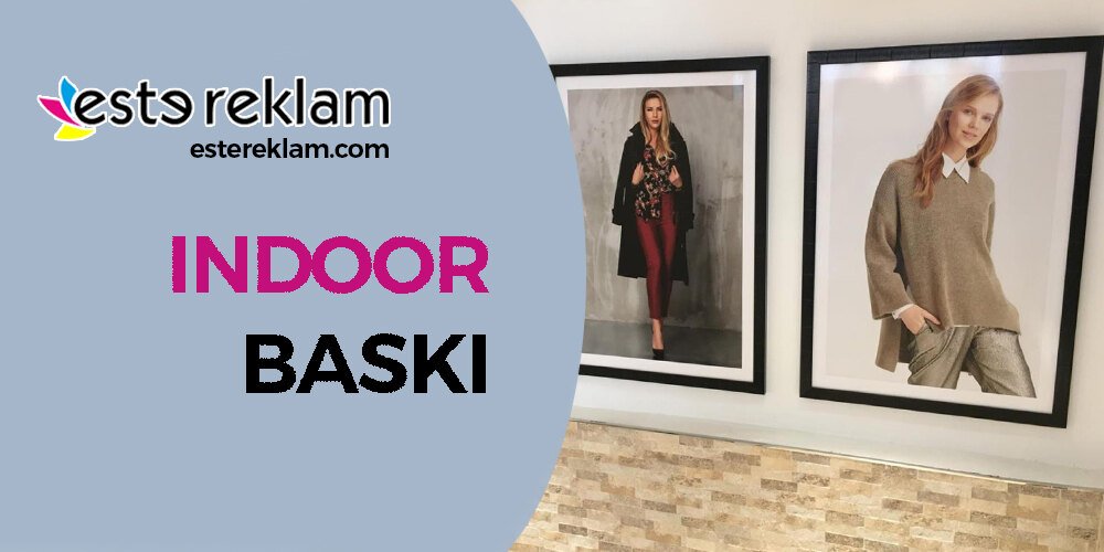 Indoor Baskı