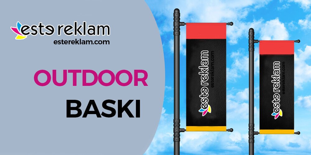 Outdoor Baskı